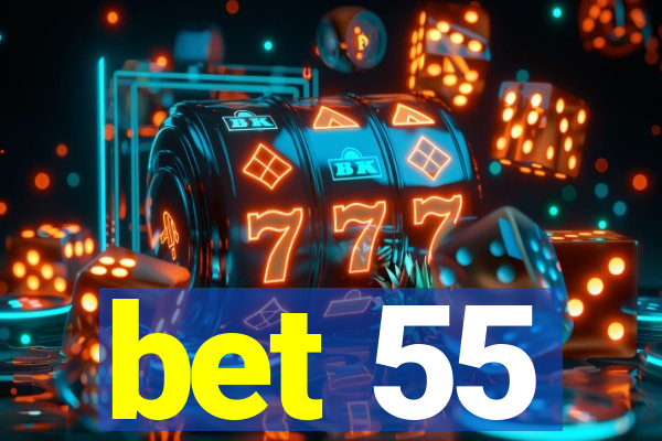 bet 55